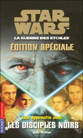 Les Apprentis Jedi : Édition Spéciale II : Les Disciples Noirs