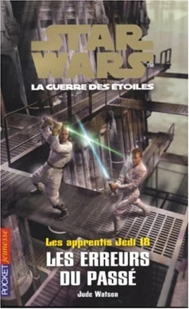 Les Apprentis Jedi : Les Erreurs du Passé