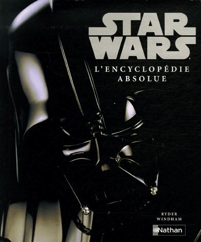 Star Wars, l'encyclopedie absolue