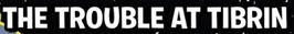 Ennuis à Tibrin 1