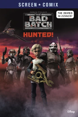 The Bad Batch: Hunted!