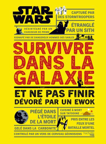 Star Wars : Survivre dans la galaxie et ne pas finir dévoré par un Ewok