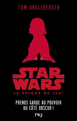 Le Retour du Jedi : Prends garde au pouvoir du Côté Obscur !