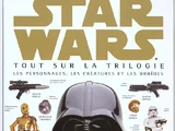 Star Wars : Tout sur la Trilogie