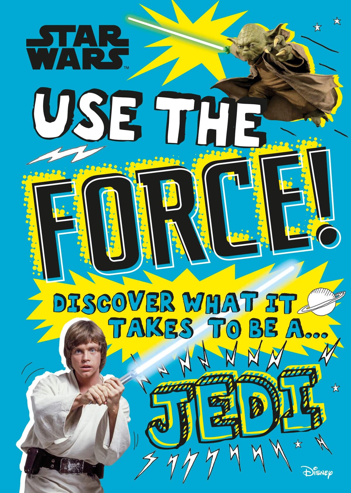 Star Wars Use the Force! Discover what it takes to be a Jedi Star