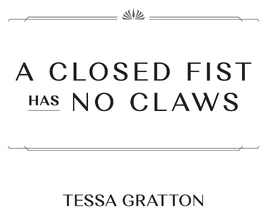 A Closed Fist Has No Claws