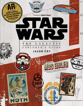 Star Wars: The Galactic Explorer&#39;s Guide