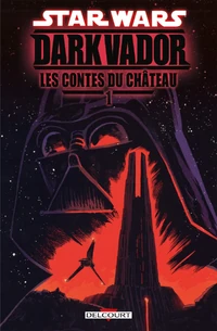 Star Wars Dark Vador Les Contes Du Chateau