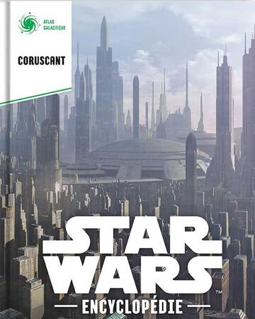 coruscant encyclopedie star wars star wars wiki fandom