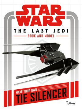 Star Wars: The Last Jedi Book and Model – Make Your Own TIE Silencer