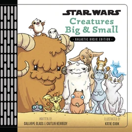 Star Wars: Creatures Big &#38; Small