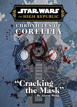 Chronicles of Corellia: Cracking the Mask