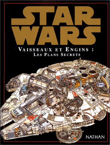 Star Wars - Plans secrets des vaisseaux et engins de l'Episode III - Stars  wars la revanche des sith plans secrets des vaisseaux et engins de l  episode iii - Richard Chasemore