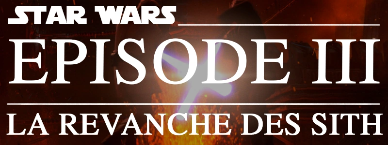 Star Wars épisode III : La Revanche des Sith