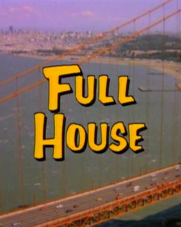 Full House Full House Fandom