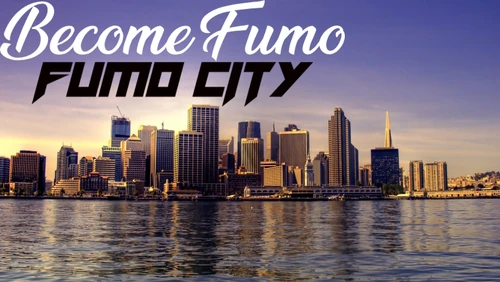 Become Fumo: Fumo City Wiki