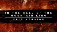 In The Hall Of The Mountain King Epic Trailer Version