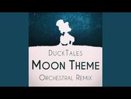 The Moon (from "DuckTales") (Orchestral Remix)
