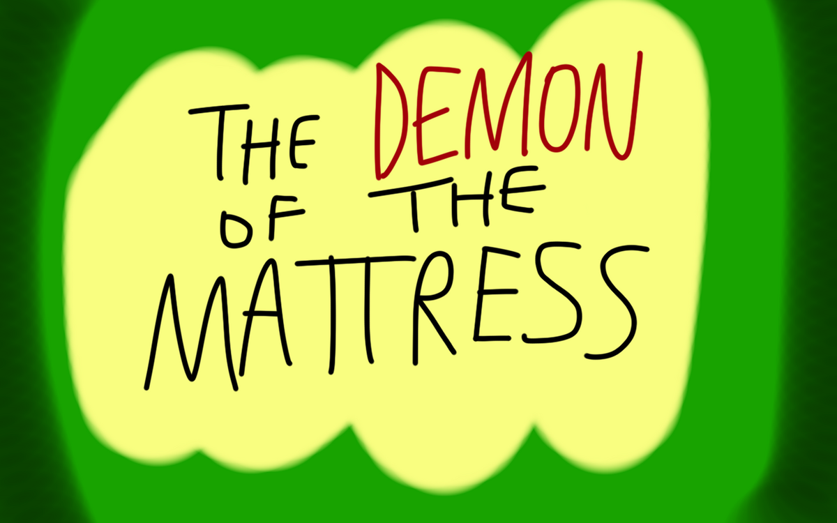 the demon in the mattress full episode