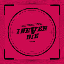 I NEVER DIE/Gallery | (G)I-DLE Wiki | Fandom