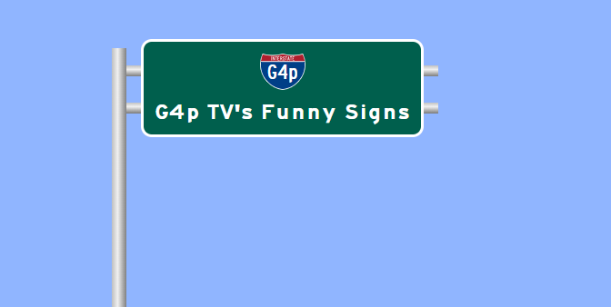 G4p TV's Funny Signs | G4p tv Wiki | Fandom