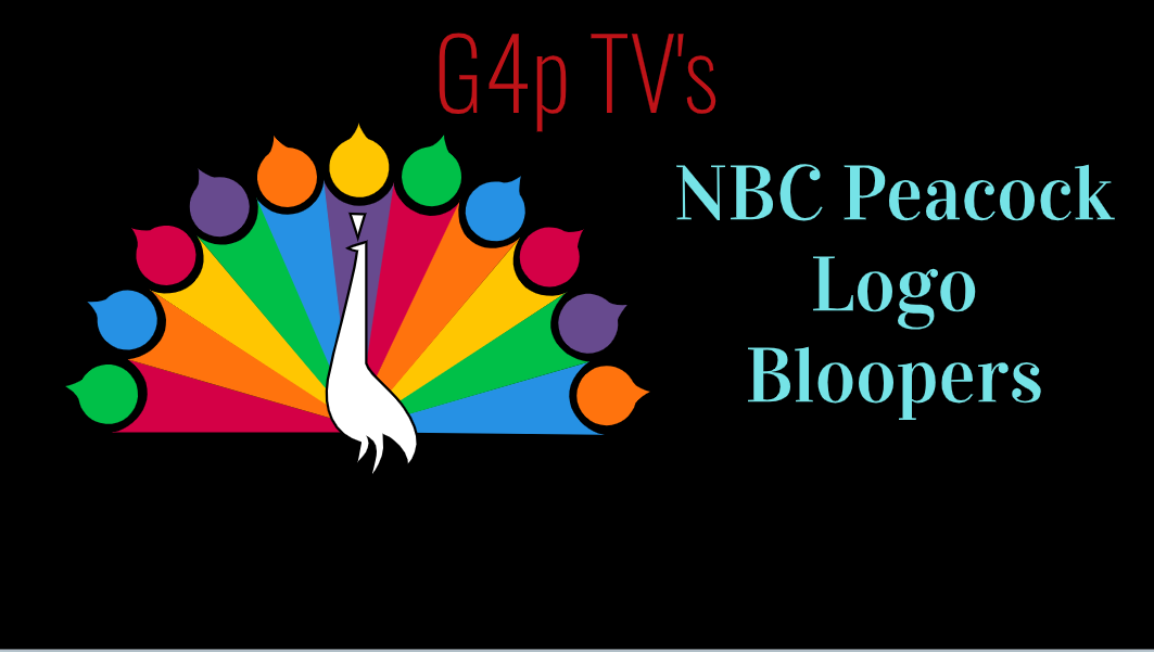 G4p TV's NBC Peacock Logo Bloopers | G4p tv Wiki | Fandom