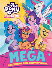 My Little Pony - Mega Colouring Book - Tell Your Tale Cover