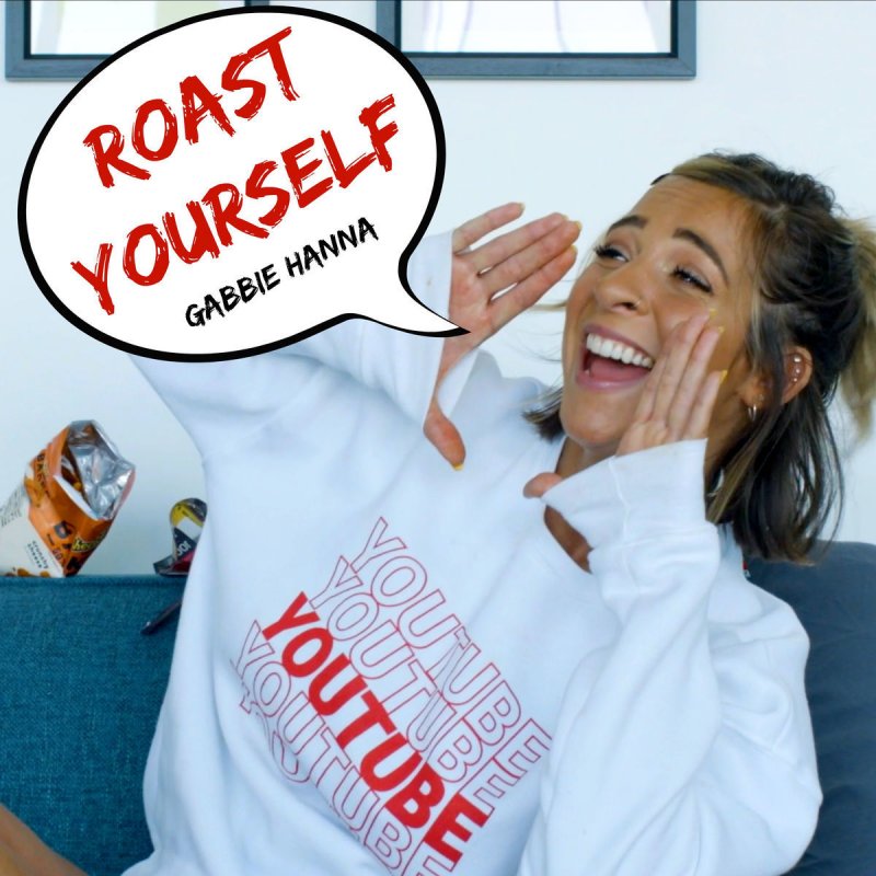 wallpapers Gabbie Hanna Roast Yourself Lyrics roast yourself gabbie hanna wiki fandom
