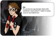 Ed: Do you know a good place that sells authentic ninja stars? I want to equip some to my battle bot.