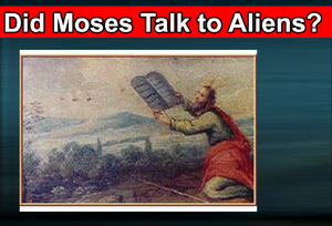 Did Moses Talk to Aliens.png