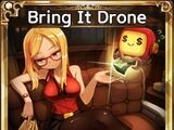 Bring It Drone