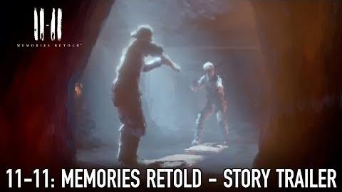 11-11_Memories_Retold_-_PS4_Xbox1_PC_-_Story_Trailer