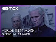 House Of The Dragon - Official Teaser - HBO Max