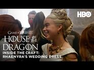 Inside the Craft: Costumes & Rhaenyra’s Wedding Dress