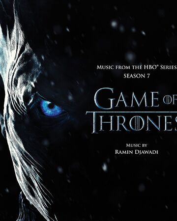Game Of Thrones Music From The Hbo Series Season 7 Game Of Thrones Wiki Fandom