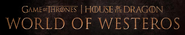 GOT HOTD World of Westeros