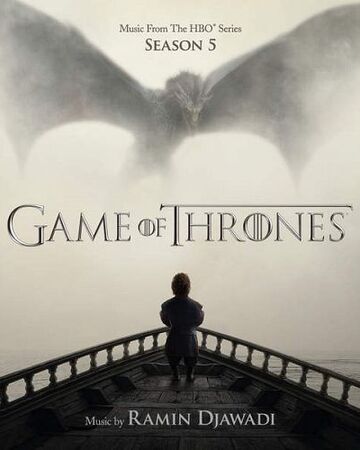 Game Of Thrones Music From The Hbo Series Season 5 Game Of Thrones Wiki Fandom