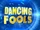Dancing Fools