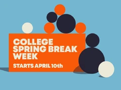 College Spring Break Week Starts April 10th