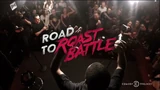 Road to Roast Battle