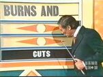 From the "Burns and Cuts" incident. "Earl, are you in there? Now I said it already, slide it! Do as I tell you! I'm the star of this show, Earl. ($100 "Cuts" answer revealed) Thank you. Earl, did you tamper with this board?"