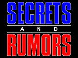 Secrets & Rumors