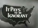 It pays to be ignorant 1949-show