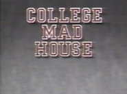 College Mad House Promo 1