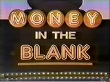 Money in the Blank