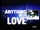 Anything for Love