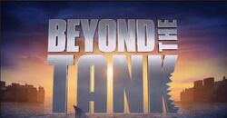 Beyond the Tank