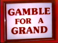 Gamble For a Grand