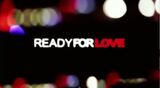 Ready for Love