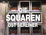 Die Squaren Ost Berliner titlecard